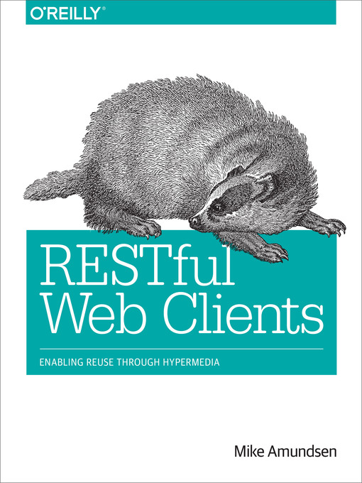 Title details for RESTful Web Clients by Mike Amundsen - Available